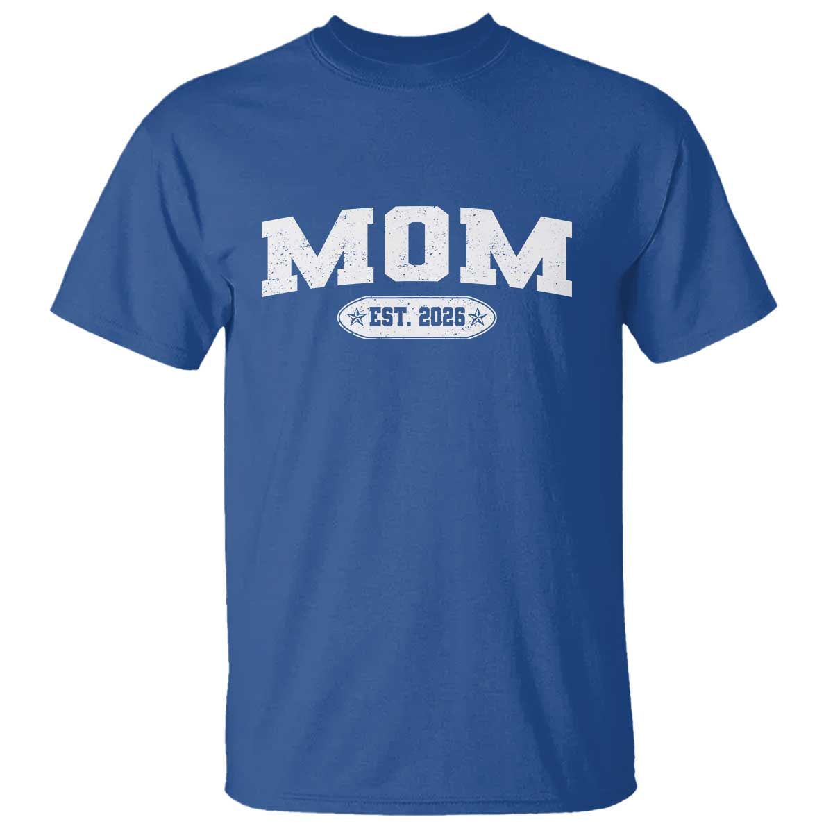 Mom Est 2026 T Shirt Promoted To Mama Baby Announcement Mothers Day TS10 Royal Blue Print Your Wear