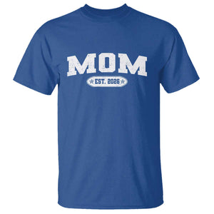 Mom Est 2026 T Shirt Promoted To Mama Baby Announcement Mothers Day TS10 Royal Blue Print Your Wear