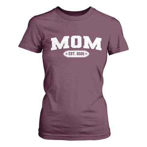 Mom Est 2026 T Shirt For Women Promoted To Mama Baby Announcement Mothers Day TS10 Maroon Print Your Wear