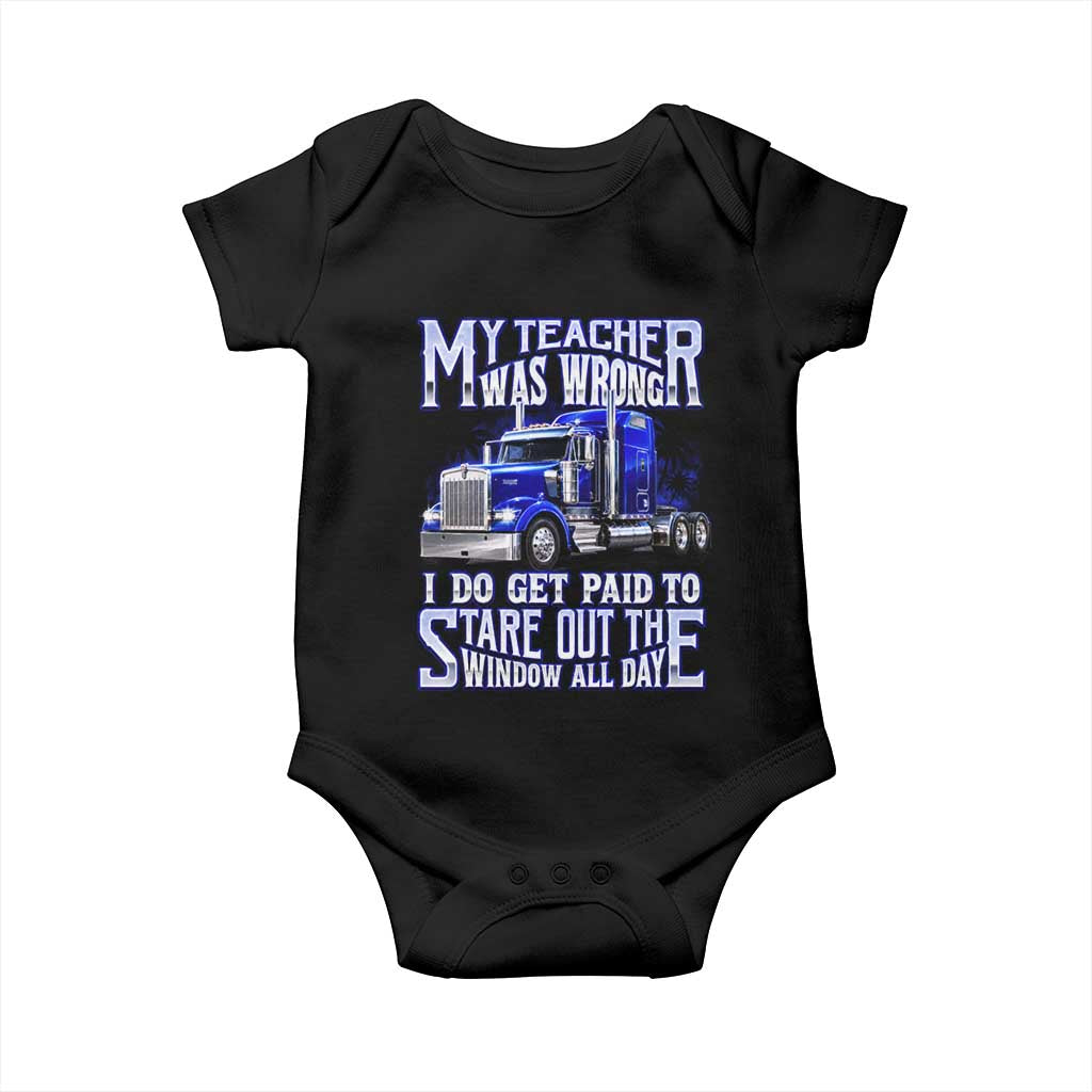 Funny Truck Driver Baby Onesie My Teacher was Wrong Trucker Gift TS10 Black Print Your Wear