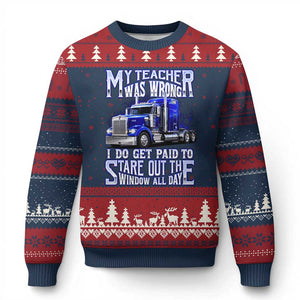 Funny Truck Driver Ugly Christmas Sweater My Teacher was Wrong Trucker Gift