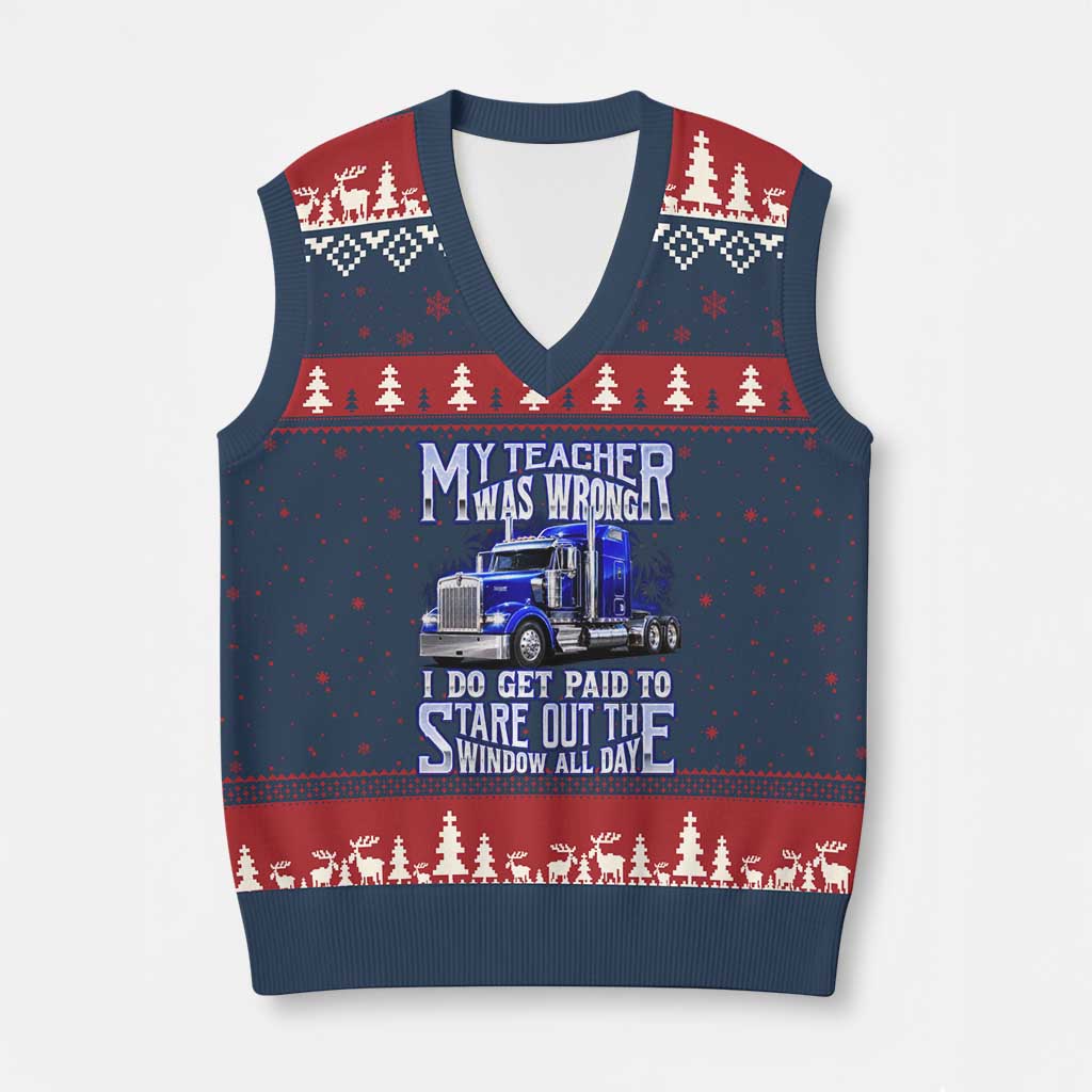 Funny Truck Driver V-Neck Knit Sweater Vest My Teacher was Wrong Trucker Gift TS10 Navy Red Print Your Wear