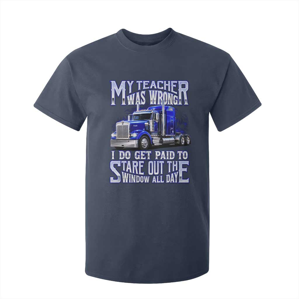 Funny Truck Driver T Shirt For Kid My Teacher was Wrong Trucker Gift