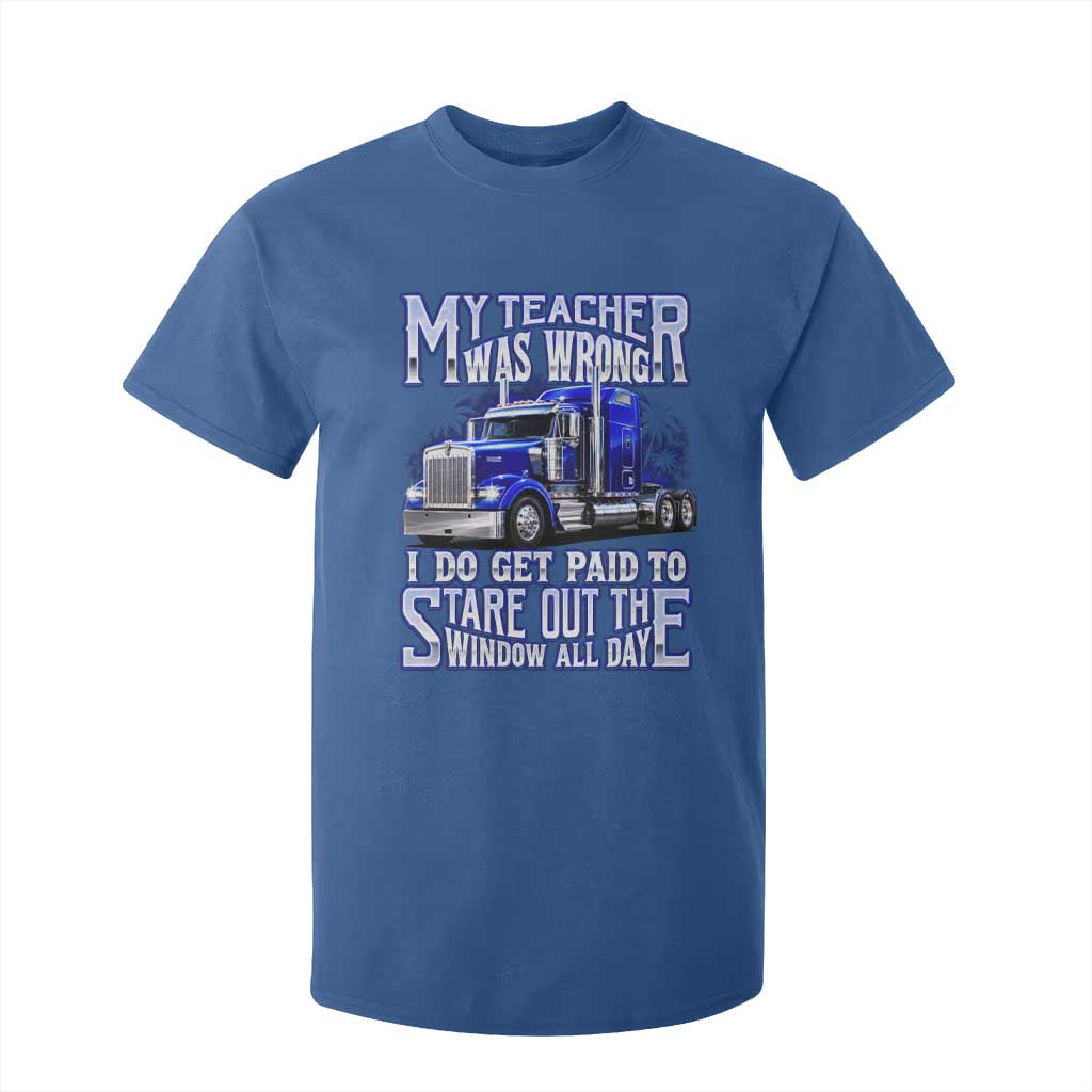Funny Truck Driver T Shirt For Kid My Teacher was Wrong Trucker Gift