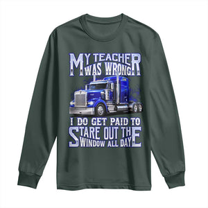 Funny Truck Driver Long Sleeve Shirt My Teacher was Wrong Trucker Gift
