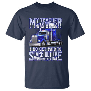 Funny Truck Driver T Shirt My Teacher was Wrong Trucker Gift