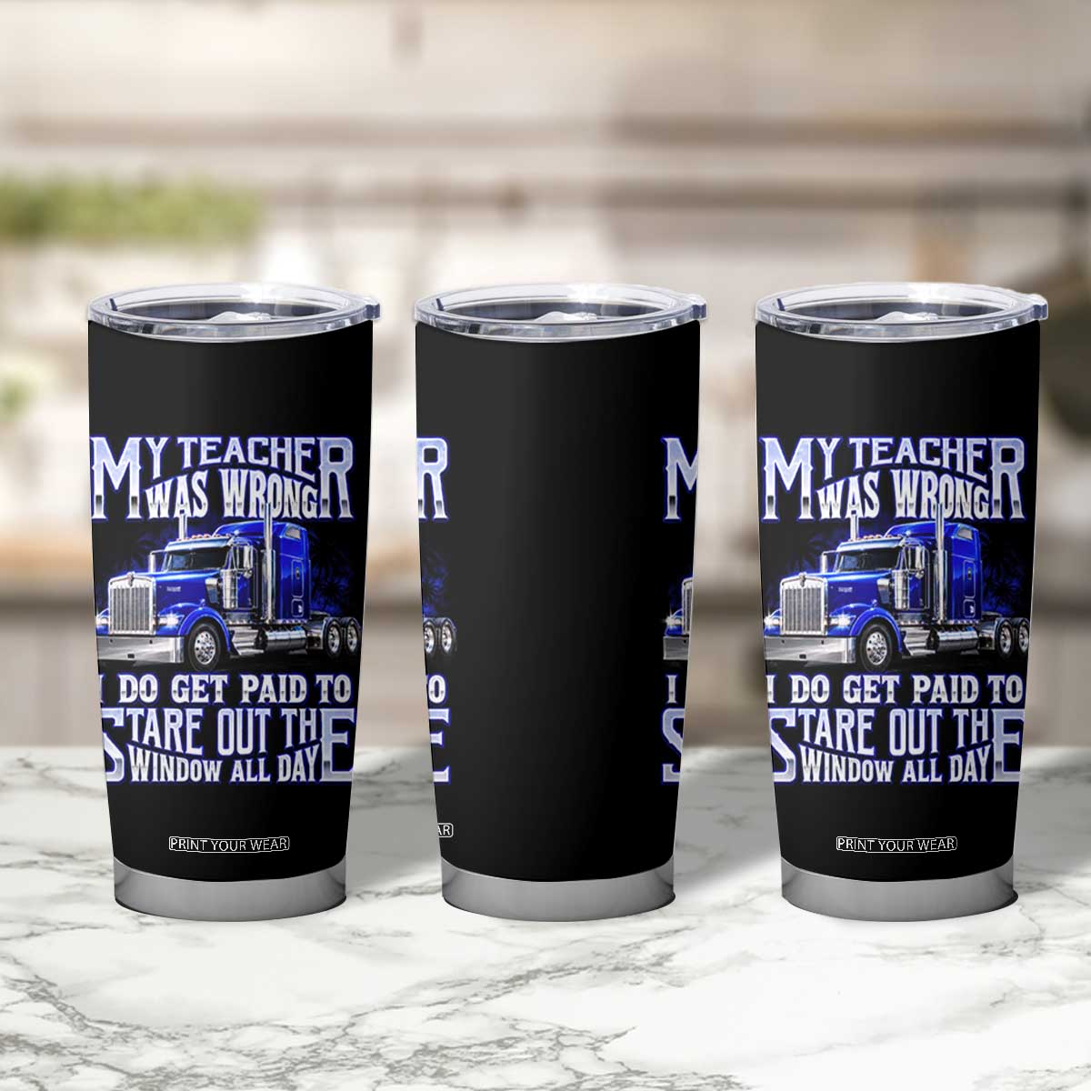 Funny Truck Driver Tumbler Cup My Teacher was Wrong Trucker Gift