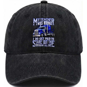 Funny Truck Driver Washed Cotton Baseball Cap My Teacher was Wrong Trucker Gift