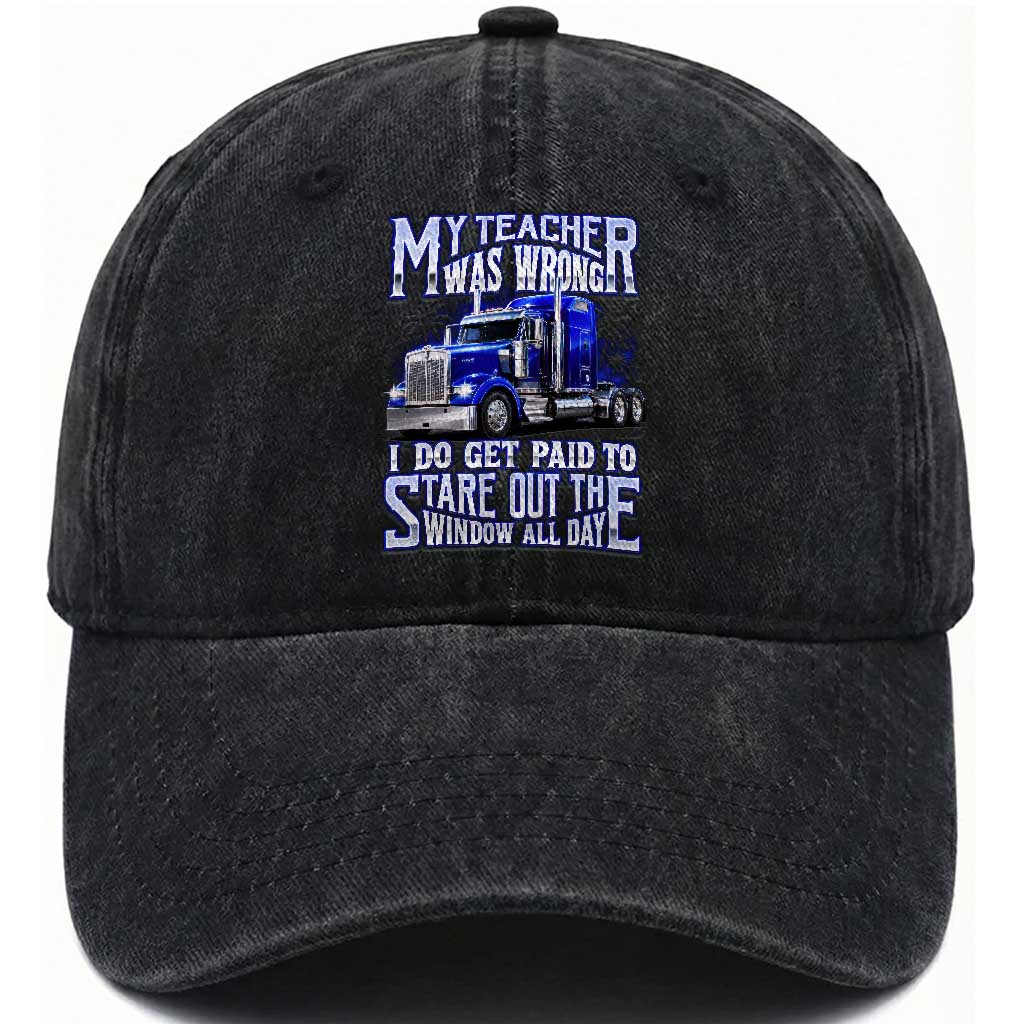 Funny Truck Driver Washed Cotton Baseball Cap My Teacher was Wrong Trucker Gift TS10 Print Your Wear