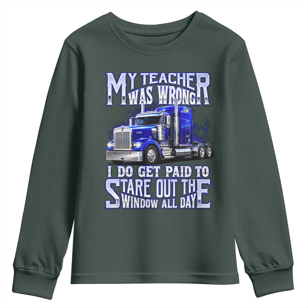 Funny Truck Driver Youth Sweatshirt My Teacher was Wrong Trucker Gift
