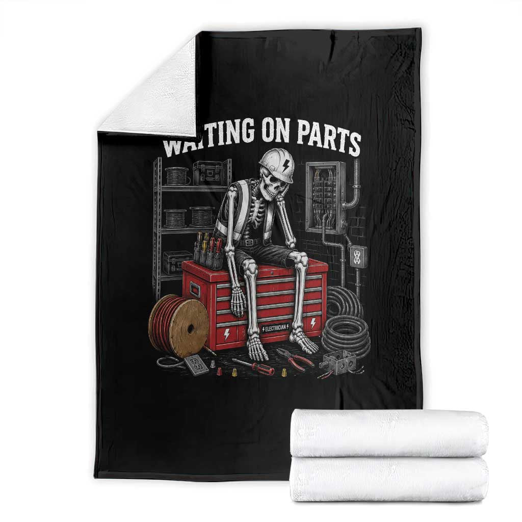 Electrician Skeleton Throw Blanket Waiting On Parts Funny Graphic TS10 Black Print Your Wear