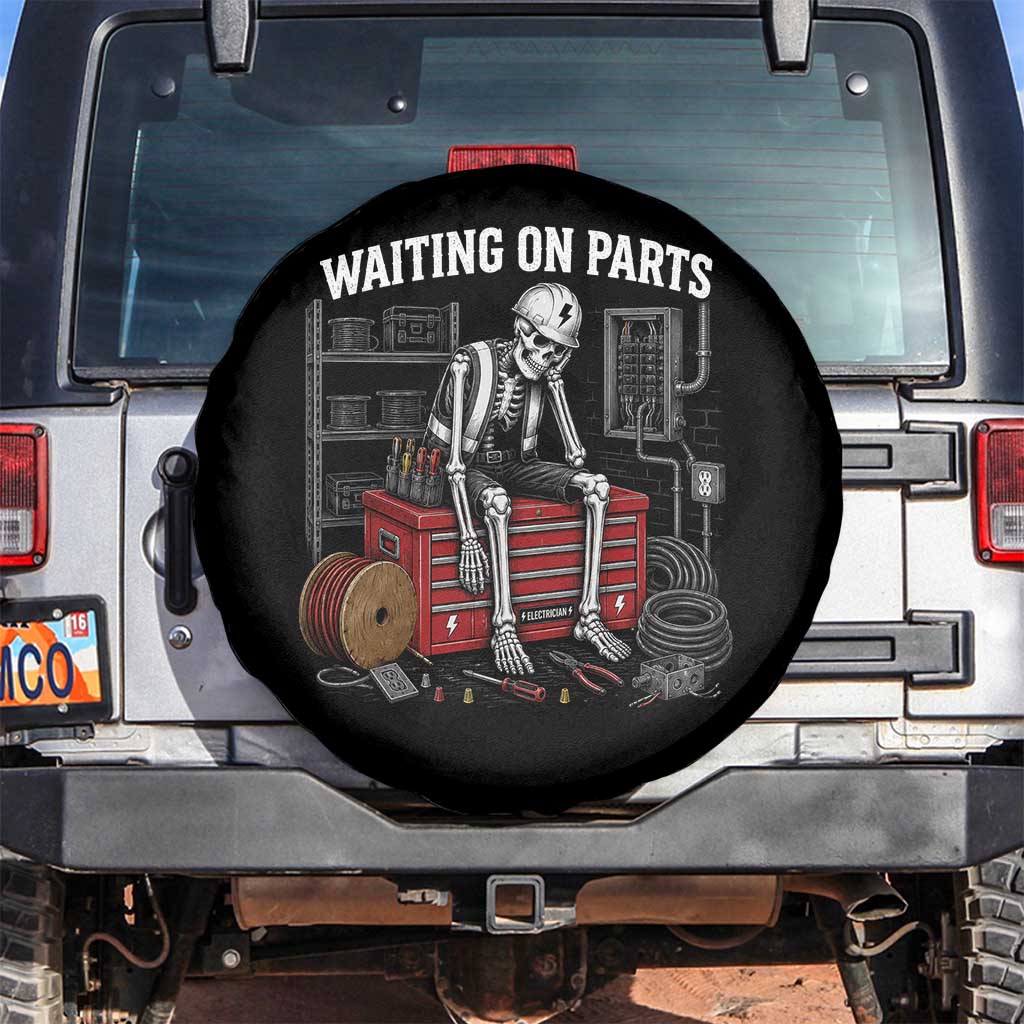 Electrician Skeleton Spare Tire Cover Waiting On Parts Funny Graphic TS10 No hole Black Print Your Wear