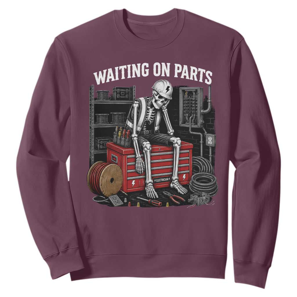 Electrician Skeleton Sweatshirt Waiting On Parts Funny Graphic
