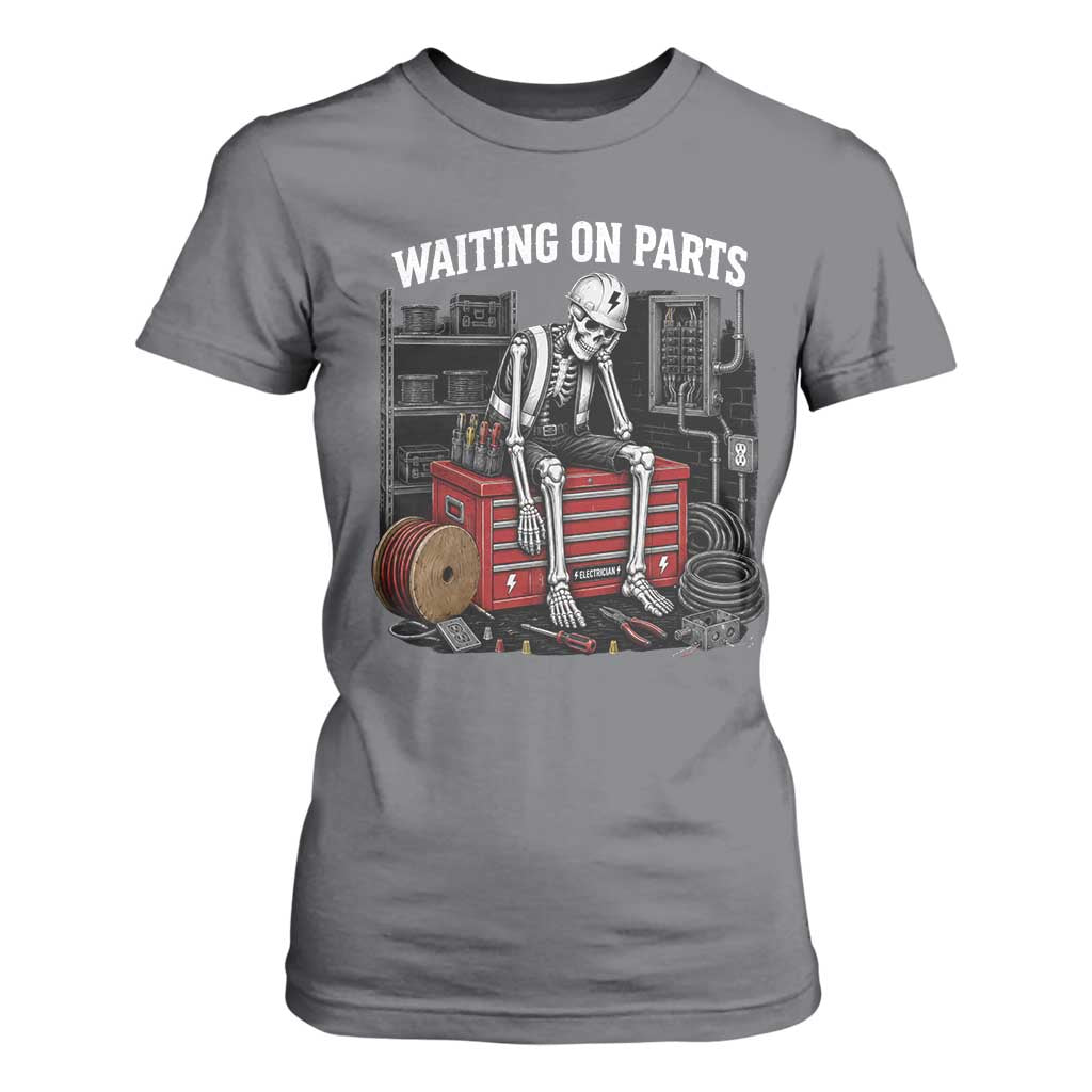Electrician Skeleton T Shirt For Women Waiting On Parts Funny Graphic