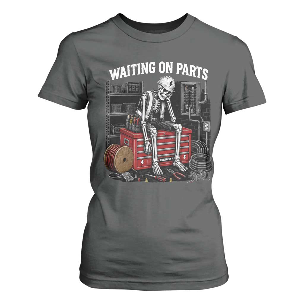 Electrician Skeleton T Shirt For Women Waiting On Parts Funny Graphic