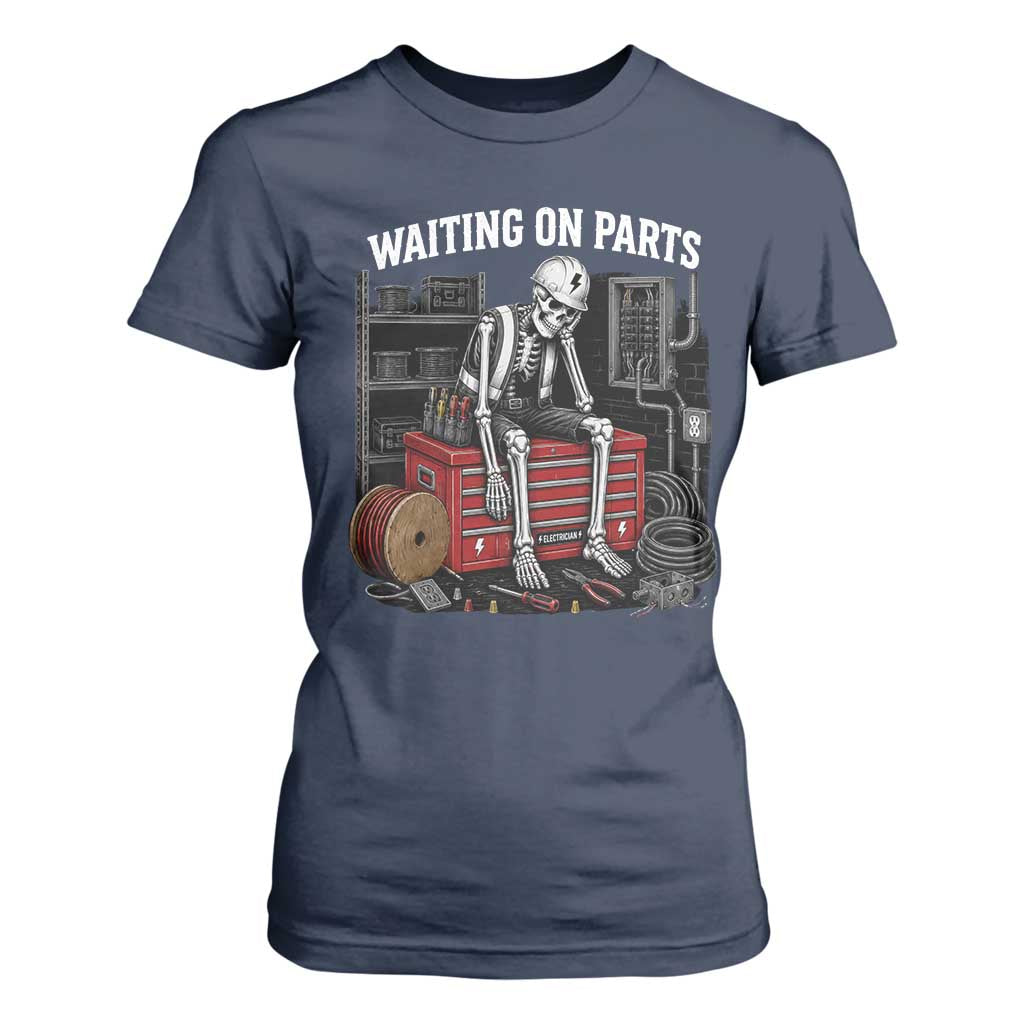 Electrician Skeleton T Shirt For Women Waiting On Parts Funny Graphic