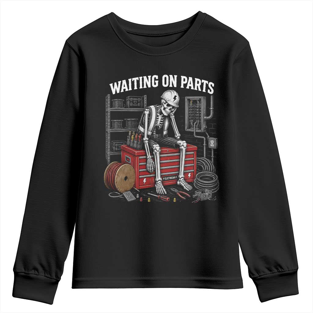 Electrician Skeleton Youth Sweatshirt Waiting On Parts Funny Graphic TS10 Black Print Your Wear