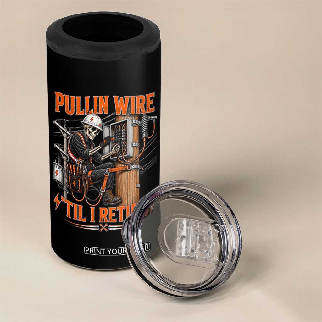 Electrician Lineman Skeleton Graphic 4 in 1 Can Cooler Tumbler Pullin Wire Til I Retire