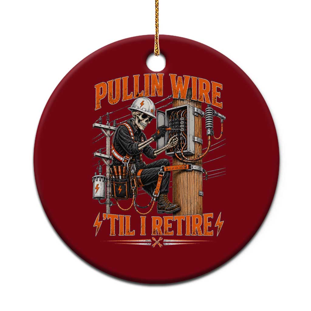 Electrician Lineman Skeleton Graphic Ceramic Ornament Pullin Wire Til I Retire TS10 1pc Red Print Your Wear