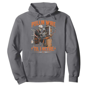 Electrician Lineman Skeleton Graphic Hoodie Pullin Wire Til I Retire