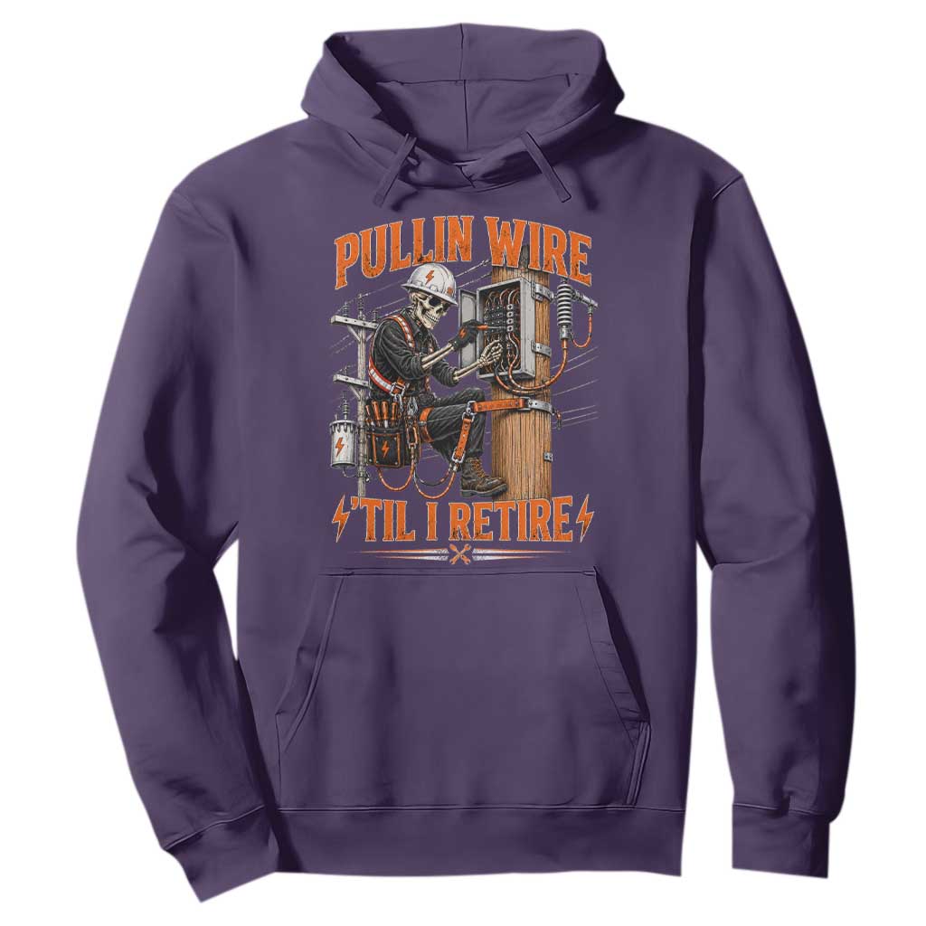 Electrician Lineman Skeleton Graphic Hoodie Pullin Wire Til I Retire