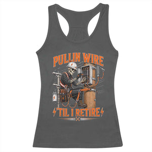 Electrician Lineman Skeleton Graphic Racerback Tank Top Pullin Wire Til I Retire
