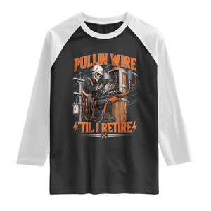 Electrician Lineman Skeleton Graphic Raglan Shirt Pullin Wire Til I Retire