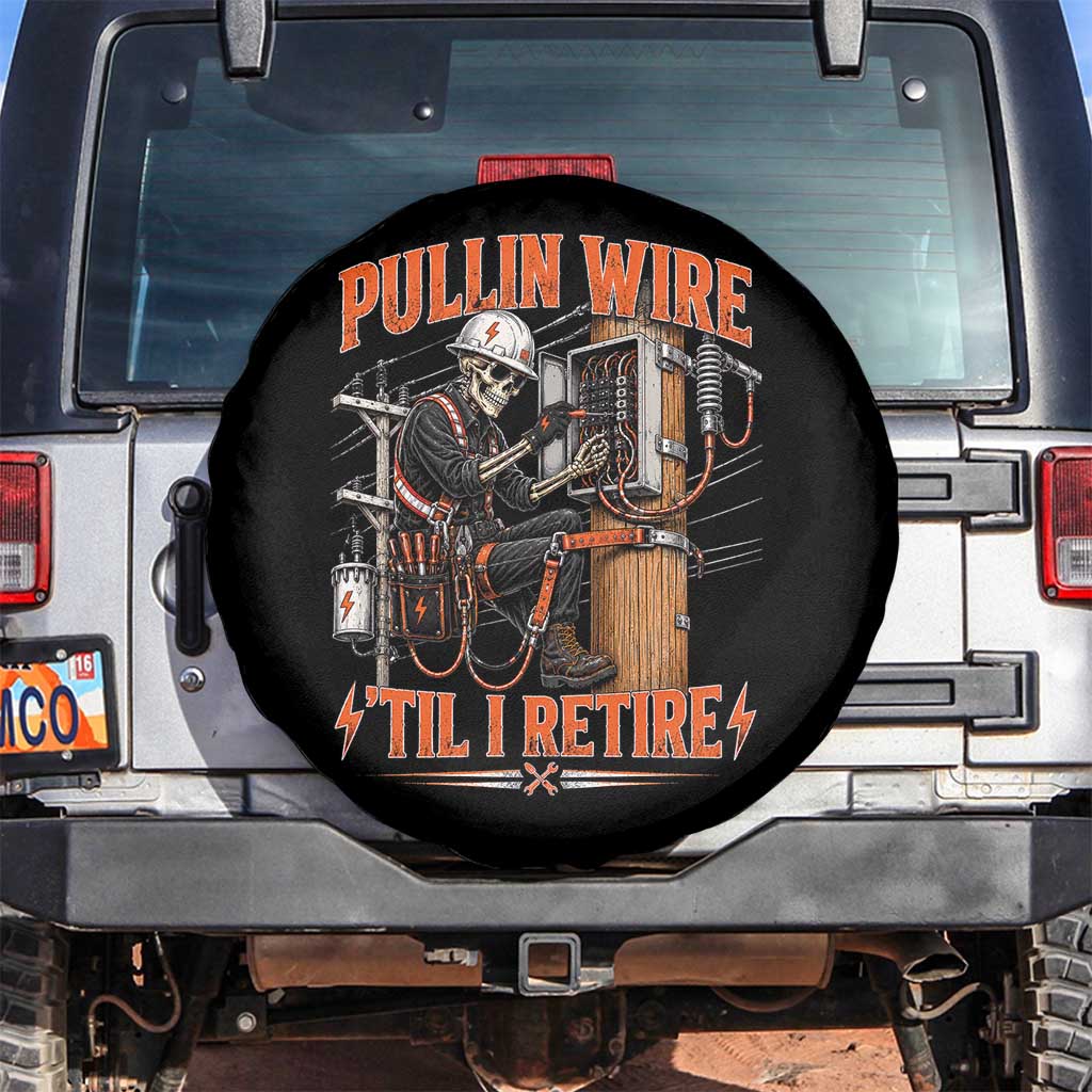 Electrician Lineman Skeleton Graphic Spare Tire Cover Pullin Wire Til I Retire TS10 No hole Black Print Your Wear