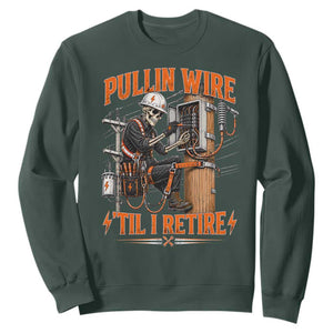 Electrician Lineman Skeleton Graphic Sweatshirt Pullin Wire Til I Retire