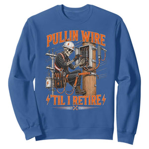 Electrician Lineman Skeleton Graphic Sweatshirt Pullin Wire Til I Retire