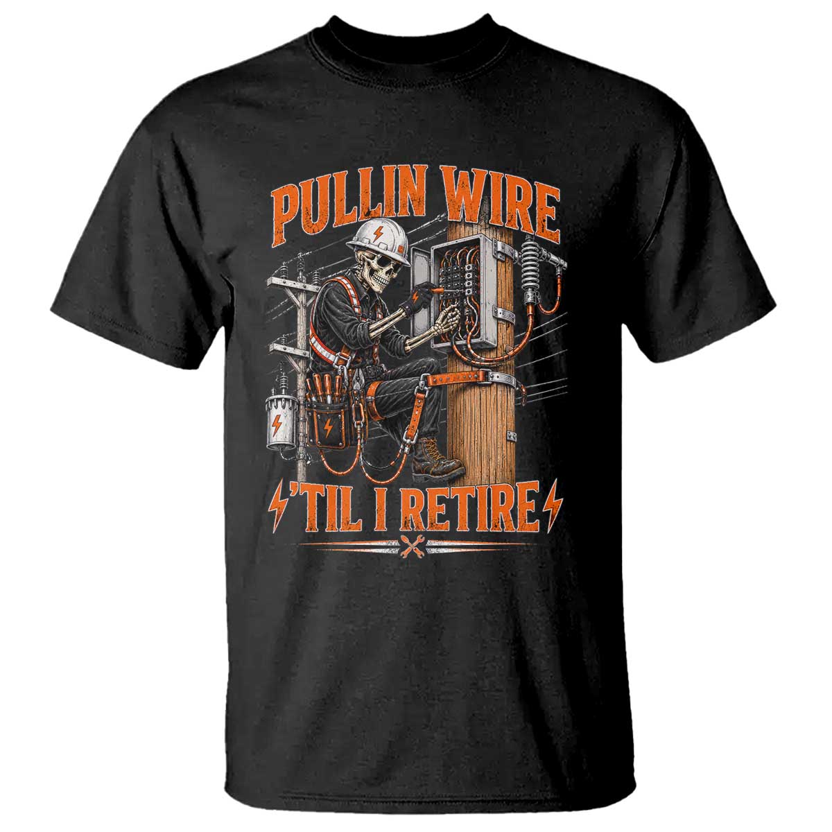 Electrician Lineman Skeleton Graphic T Shirt Pullin Wire Til I Retire