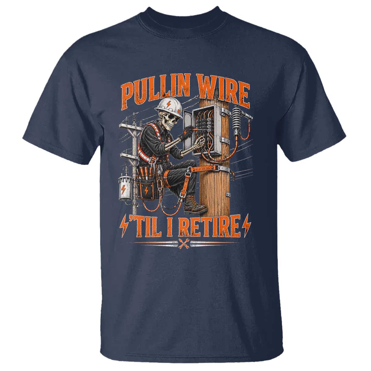 Electrician Lineman Skeleton Graphic T Shirt Pullin Wire Til I Retire