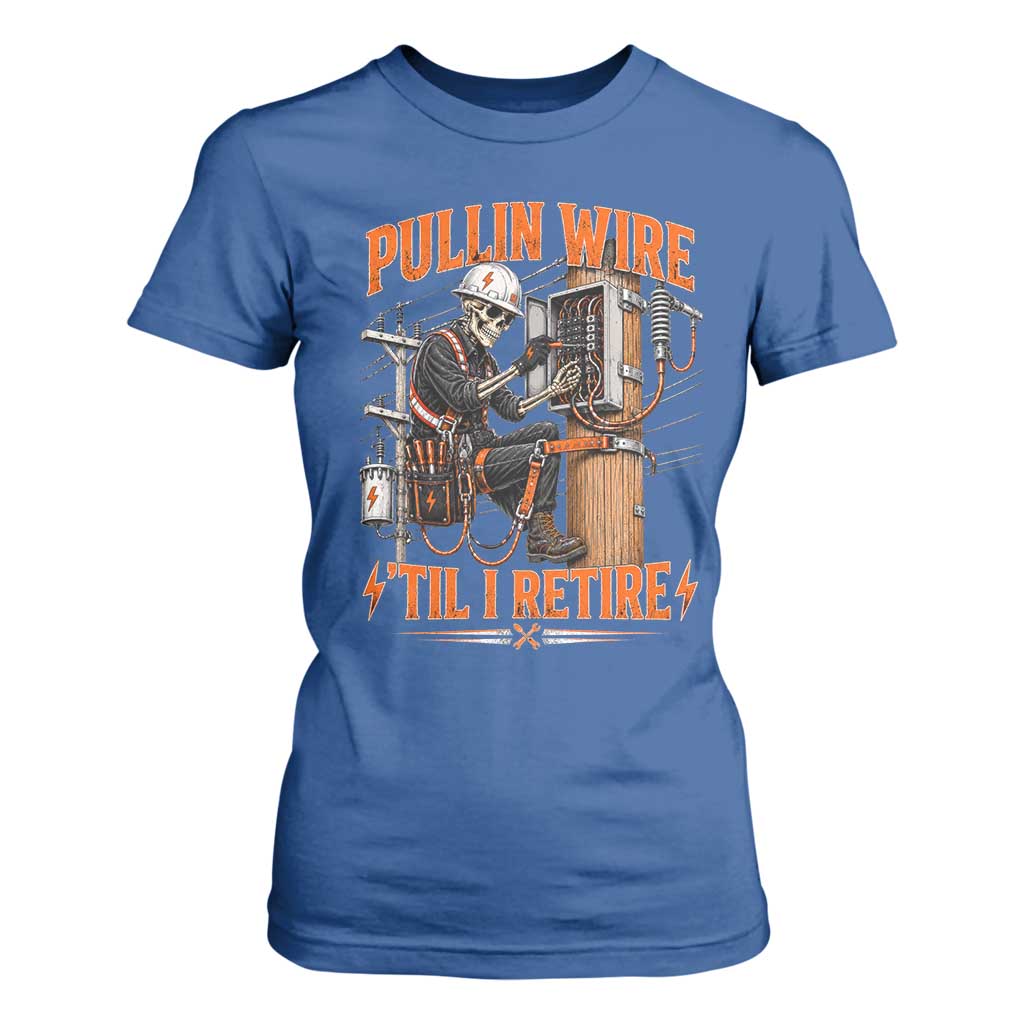 Electrician Lineman Skeleton Graphic T Shirt For Women Pullin Wire Til I Retire
