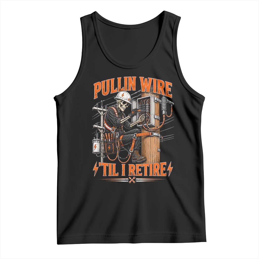Electrician Lineman Skeleton Graphic Tank Top Pullin Wire Til I Retire TS10 Black Print Your Wear