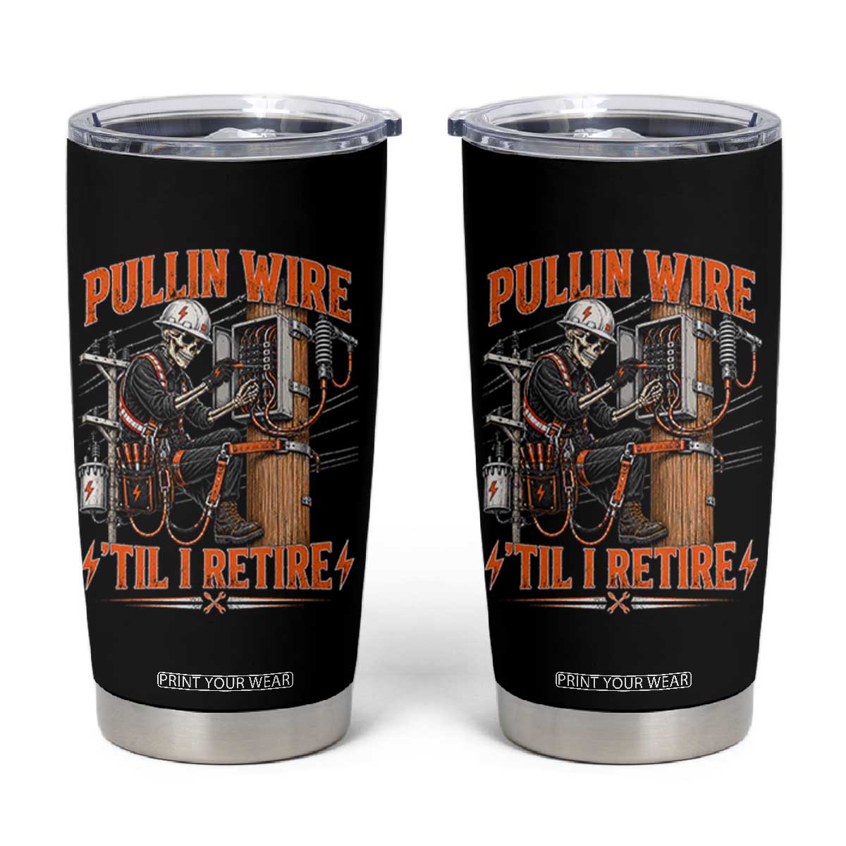 Electrician Lineman Skeleton Graphic Tumbler Cup Pullin Wire Til I Retire TS10 Black Print Your Wear