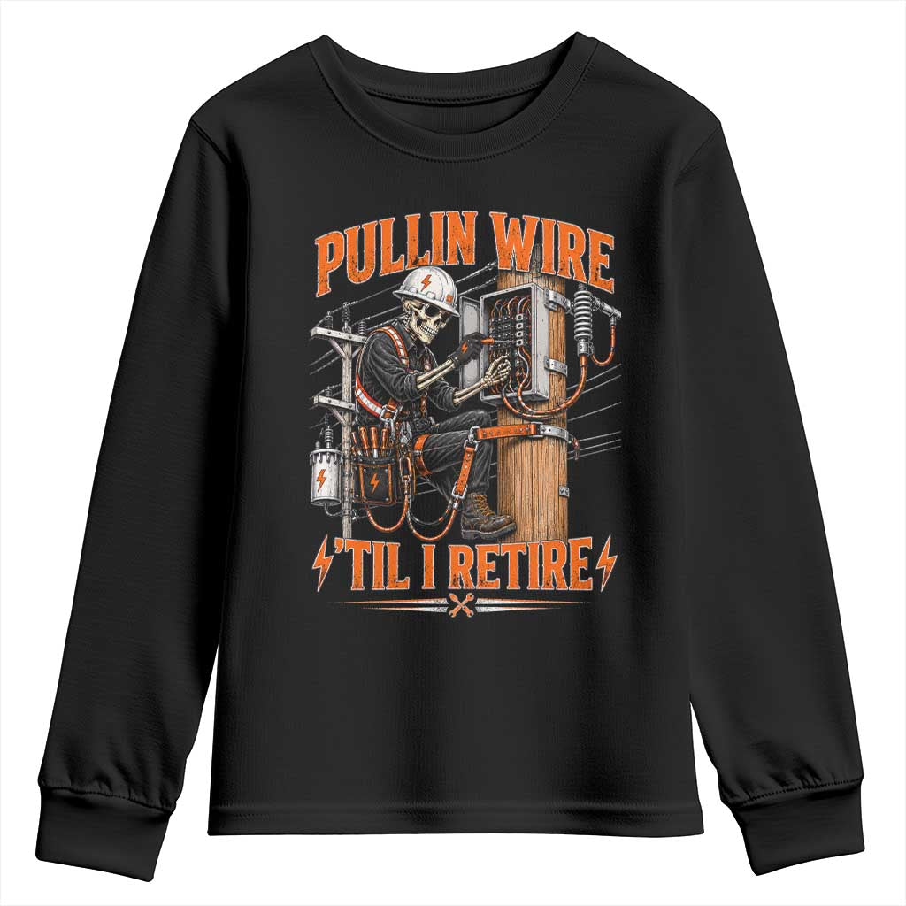 Electrician Lineman Skeleton Graphic Youth Sweatshirt Pullin Wire Til I Retire TS10 Black Print Your Wear