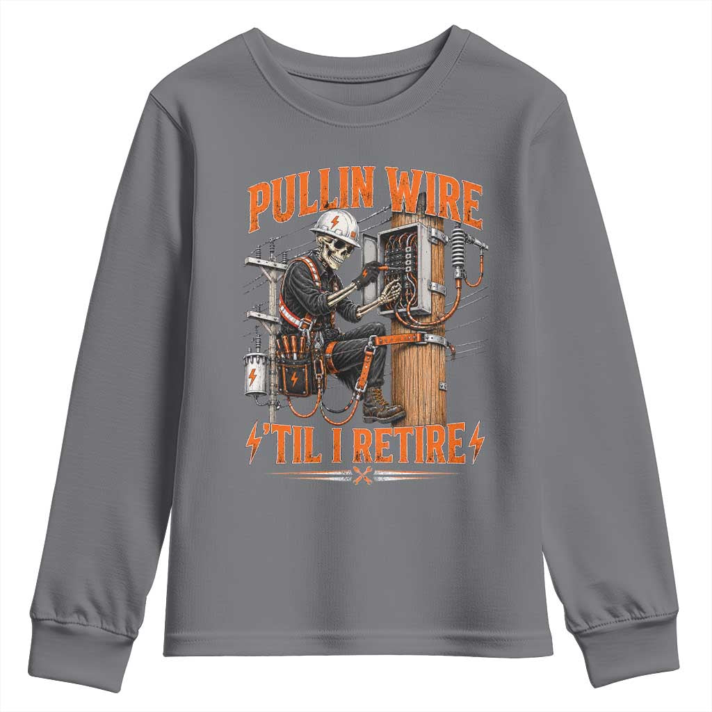 Electrician Lineman Skeleton Graphic Youth Sweatshirt Pullin Wire Til I Retire