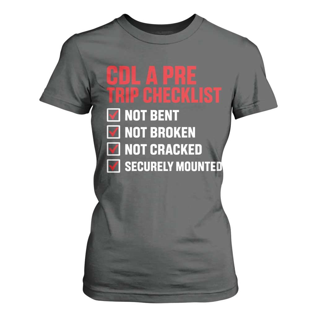 CDL A Pre Trip Checklist Trucker T Shirt For Women Driver Safety Inspection Graphic