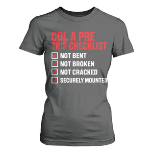 CDL A Pre Trip Checklist Trucker T Shirt For Women Driver Safety Inspection Graphic
