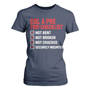 CDL A Pre Trip Checklist Trucker T Shirt For Women Driver Safety Inspection Graphic