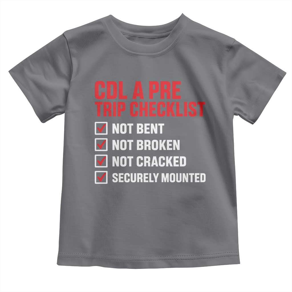 CDL A Pre Trip Checklist Trucker Toddler T Shirt Driver Safety Inspection Graphic