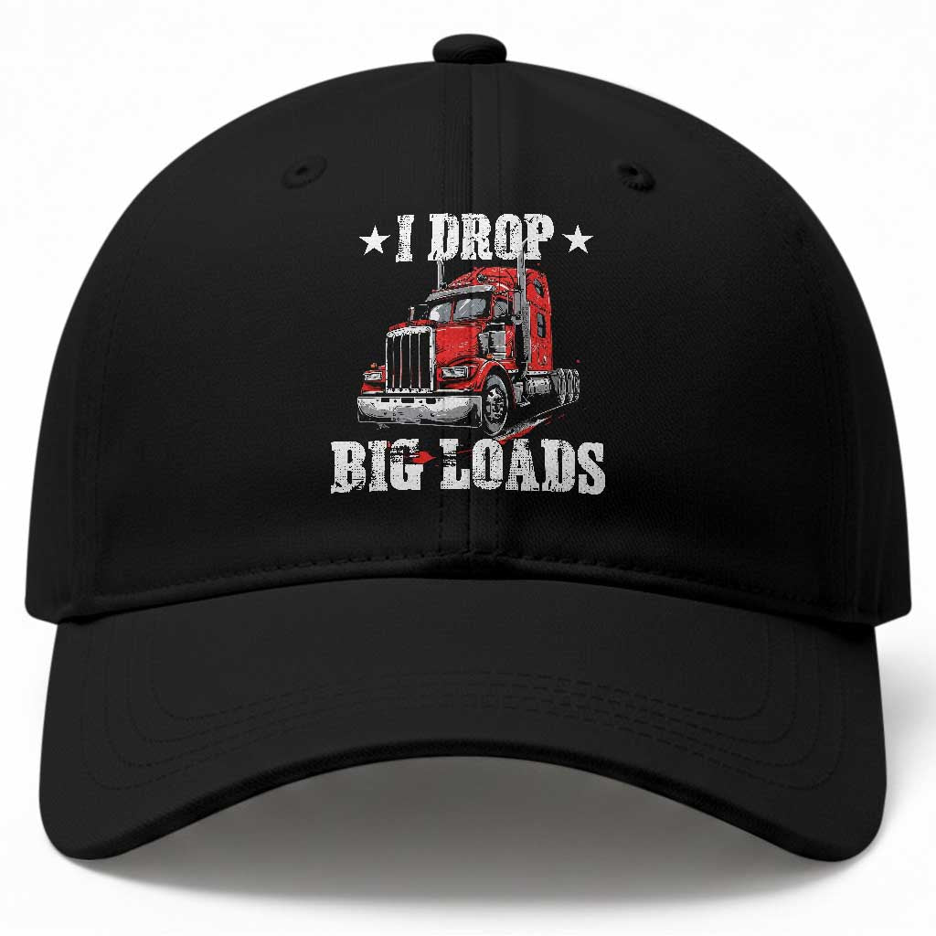 Funny Trucker Semi Truck Driver Meme Baseball Cap I Drop Big Loads TS10 Print Your Wear