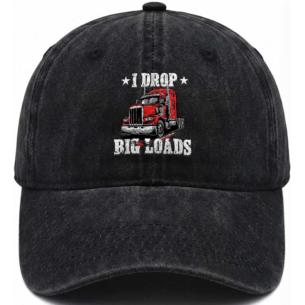 Funny Trucker Semi Truck Driver Meme Washed Cotton Baseball Cap I Drop Big Loads TS10 Print Your Wear