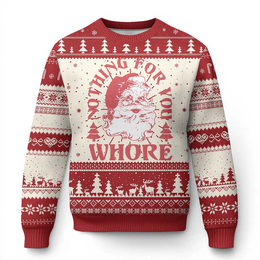Xmas Santa Ugly Christmas Sweater Vintage Nothing For You Whore Family Xmas TS10 Red Print Your Wear