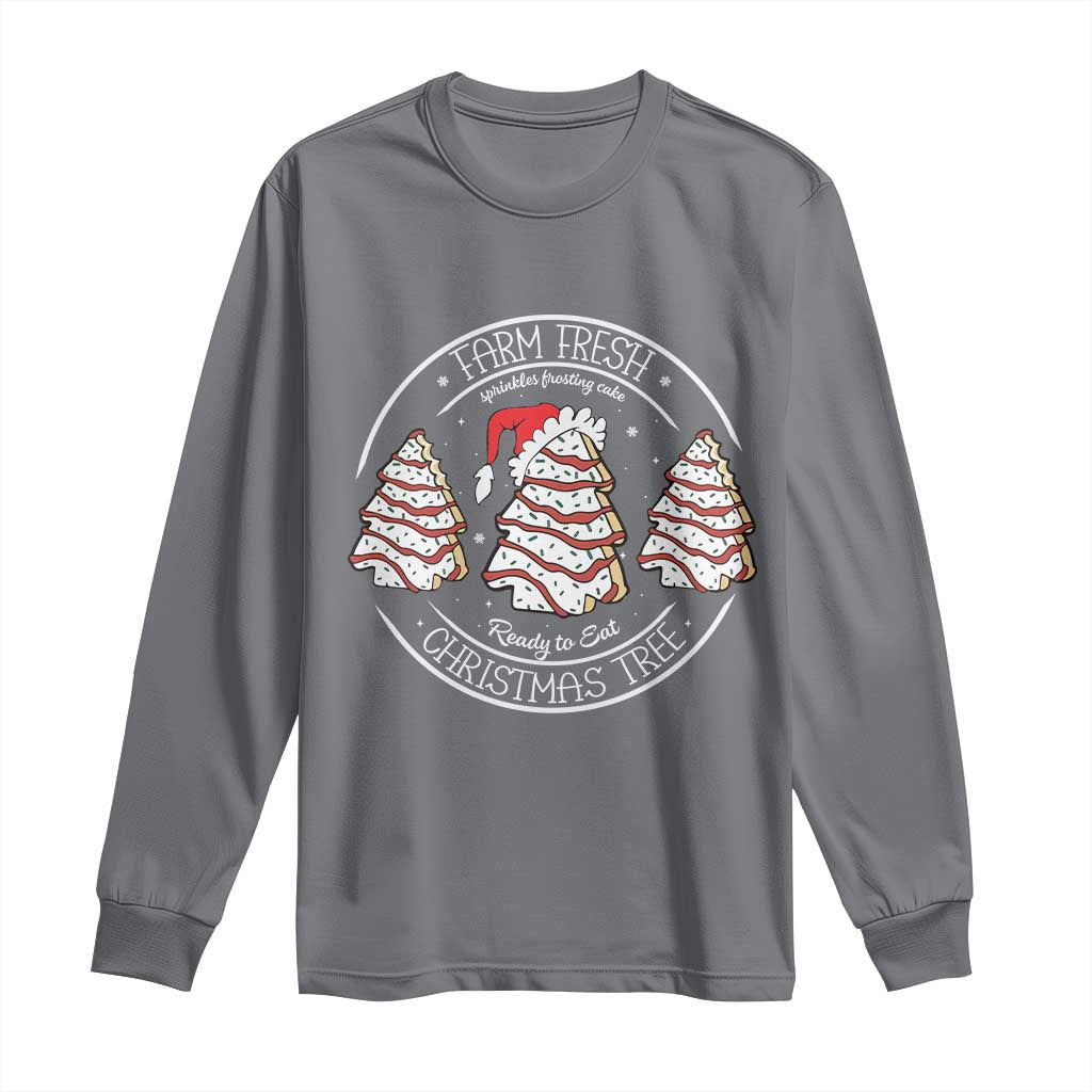 Farm Fresh Christmas Tree Long Sleeve Shirt Tree Cake Holiday Baking Crew TS10 Charcoal Print Your Wear