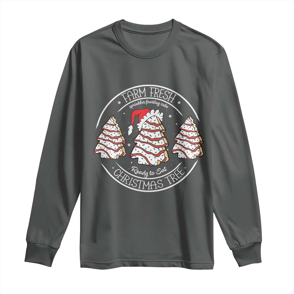 Farm Fresh Christmas Tree Long Sleeve Shirt Tree Cake Holiday Baking Crew TS10 Dark Heather Print Your Wear