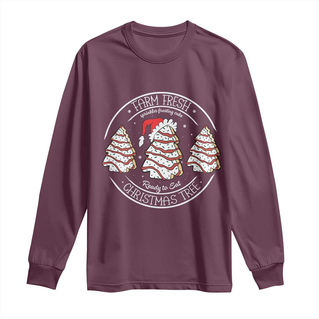 Farm Fresh Christmas Tree Long Sleeve Shirt Tree Cake Holiday Baking Crew TS10 Maroon Print Your Wear