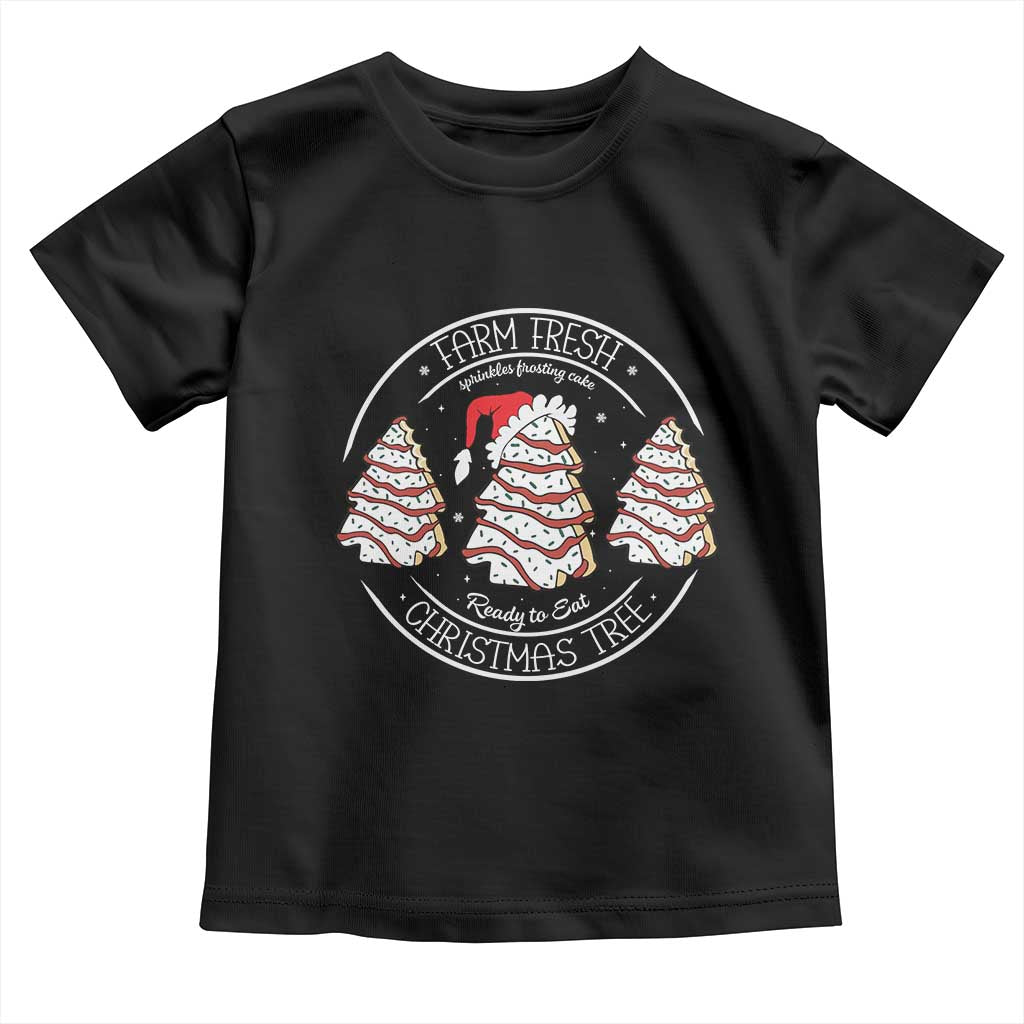 Farm Fresh Christmas Tree Toddler T Shirt Tree Cake Holiday Baking Crew TS10 Black Print Your Wear