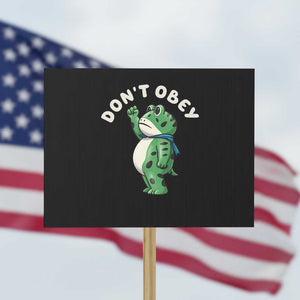 Portland Frog Protest Sign Don't Obey Inflatable Costume Protest TS10 Horizontal 18" × 24" Black Print Your Wear