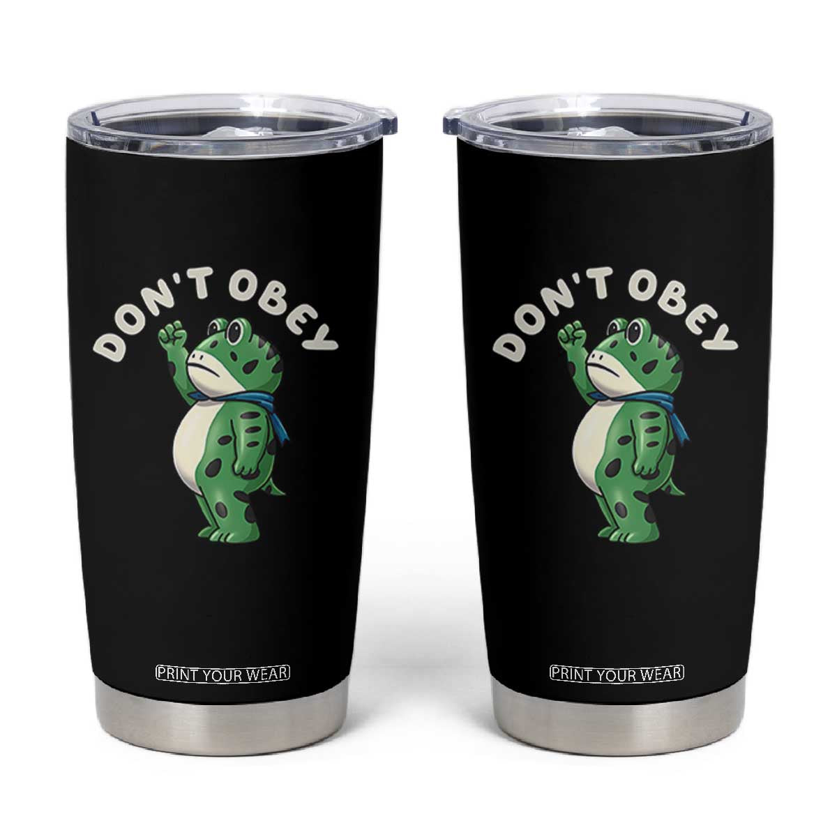 Portland Frog Tumbler Cup Don't Obey Inflatable Costume Protest TS10 Black Print Your Wear
